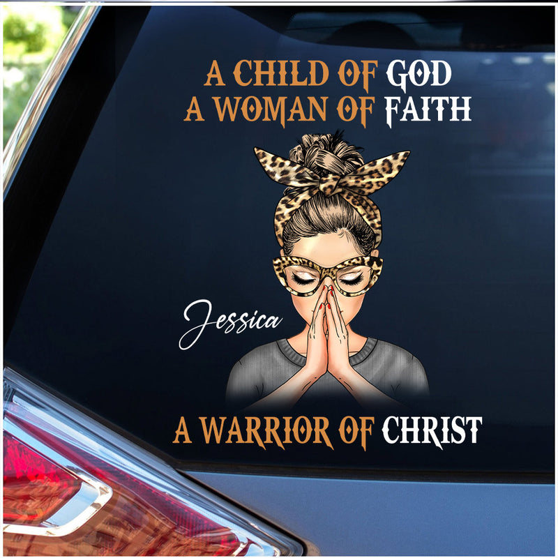Woman Warrior Praying, A Child Of God A Woman Of Faith A Warrior Of Christ Personalized Sticker