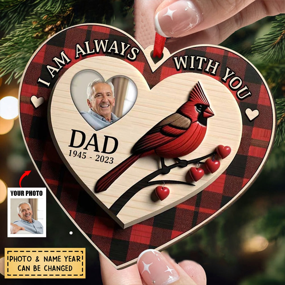 Memorial Upload Photo Cardinal, I Am Always With You Personalized Ornament