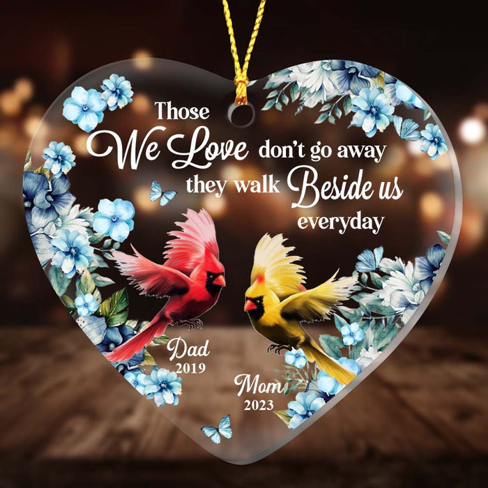 Gift For Dad Loss Mom Loss Memorial Those We Love Don't Go Away Heart Personalized Ornament