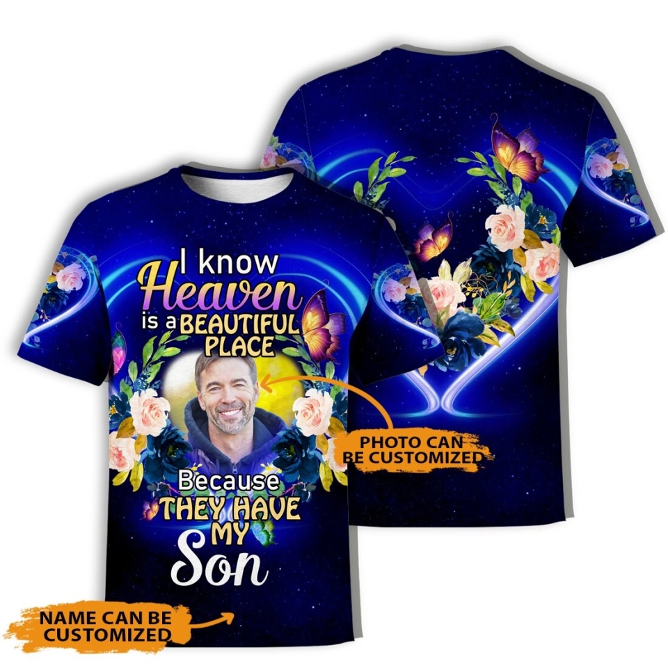 Personalized Memorial Shirt I Know Heaven Is A Beautiful Place Butterfly For Mom, Dad, Grandpa, Son, Daughter Custom Memorial Gift