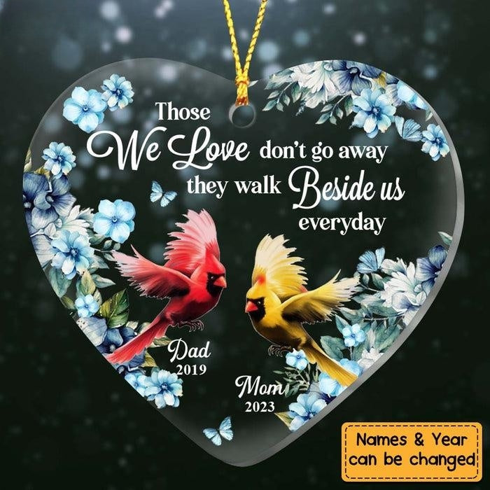 Gift For Dad Loss Mom Loss Memorial Those We Love Don't Go Away Heart Personalized Ornament