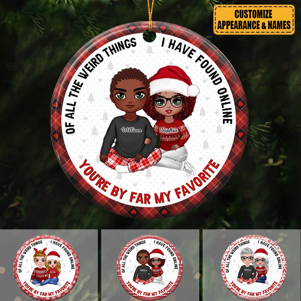 You Are My Favorite By Far Christmas Gift For Couples - Personalized Ceramic Ornament