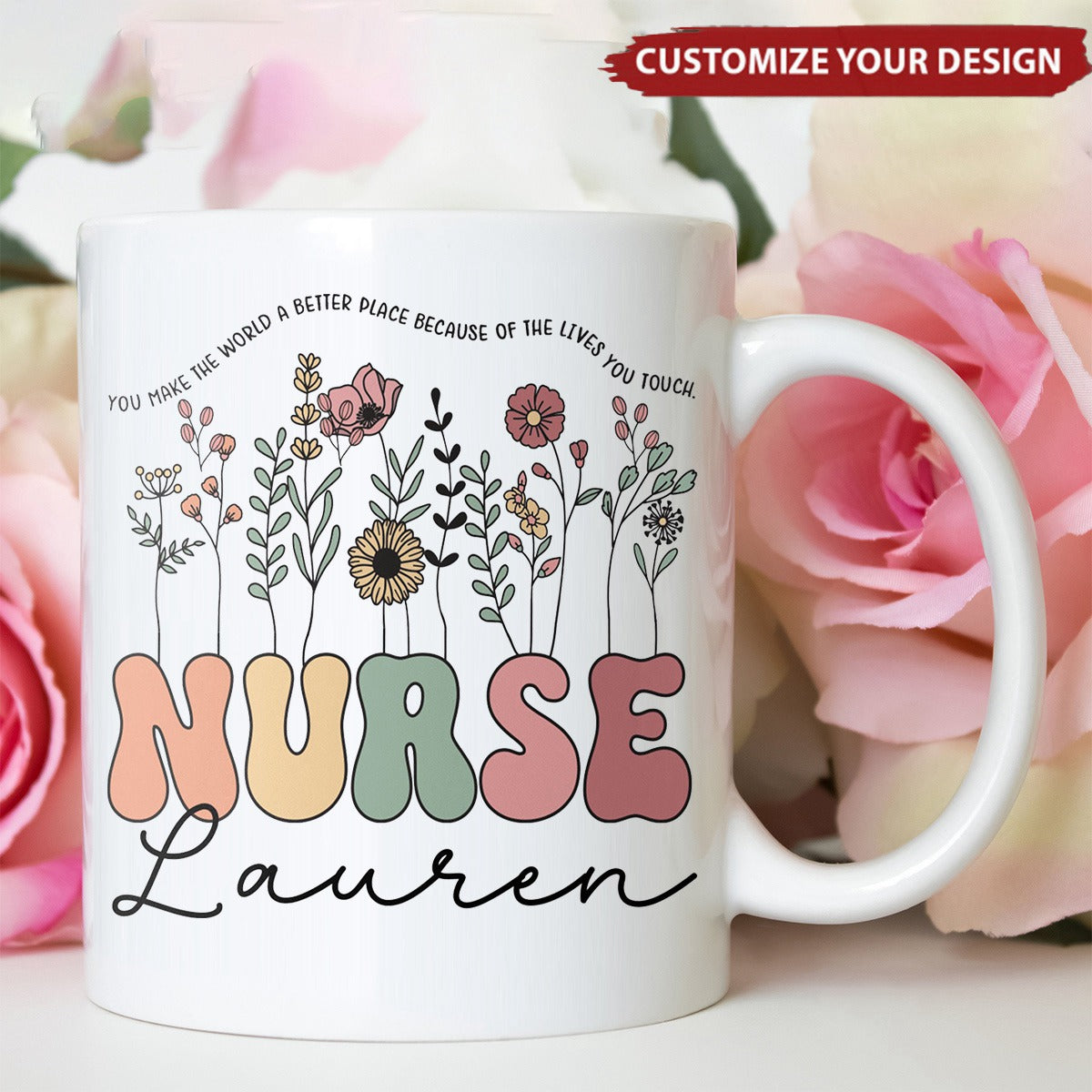 Personalized Thank You Gift Nurse, You Make The World A Better Place Mug