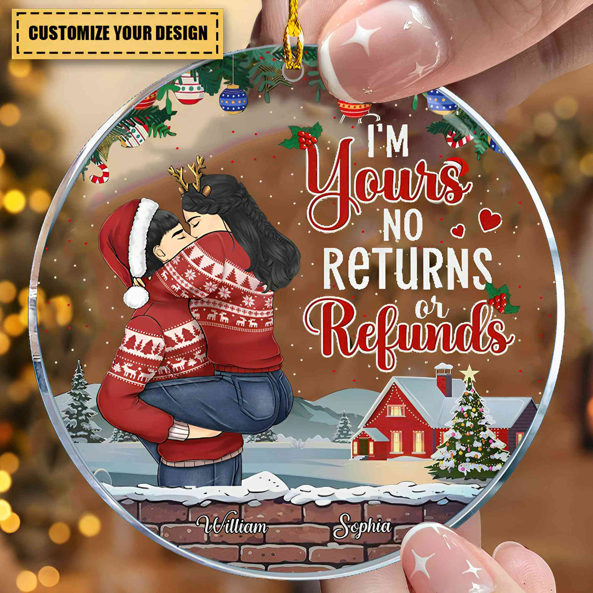 I'm Yours No Returns Or Refunds - Personalized Circle Acrylic Ornament