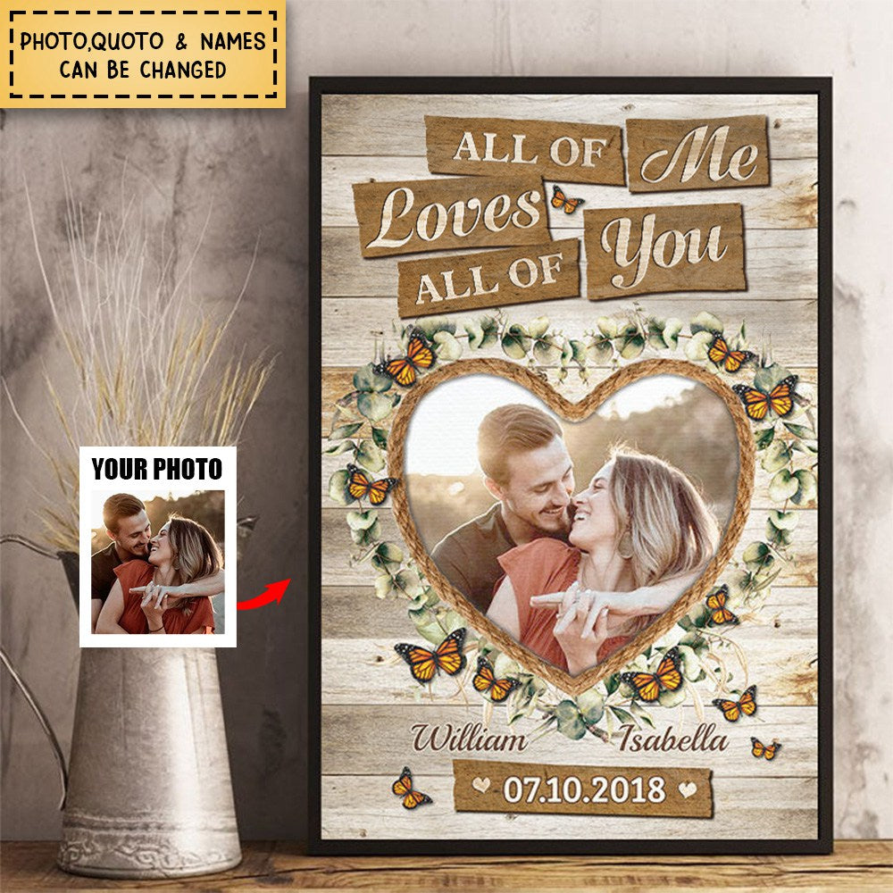 All of me loves all of you - Upload Image, Gift For Couples, Husband Wife - Personalized Vertical Poster