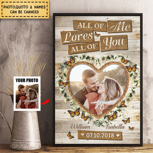 All of me loves all of you - Upload Image, Gift For Couples, Husband Wife - Personalized Vertical Poster