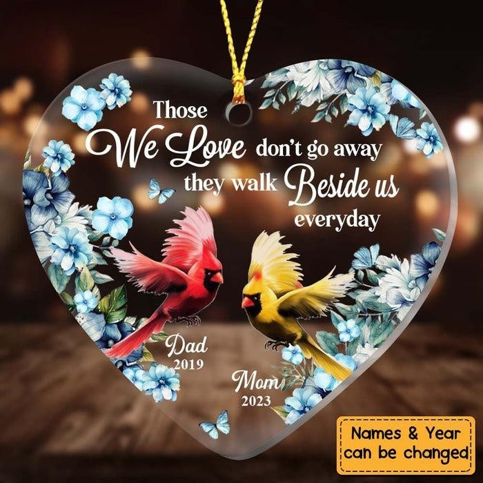 Gift For Dad Loss Mom Loss Memorial Those We Love Don't Go Away Heart Personalized Ornament