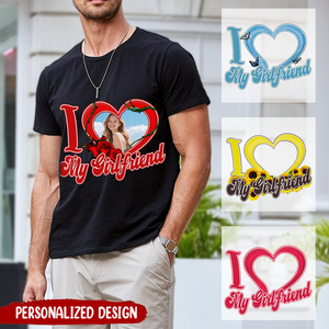 I Love My Girlfriend Shirt, Personalized Custom Picture T-Shirt