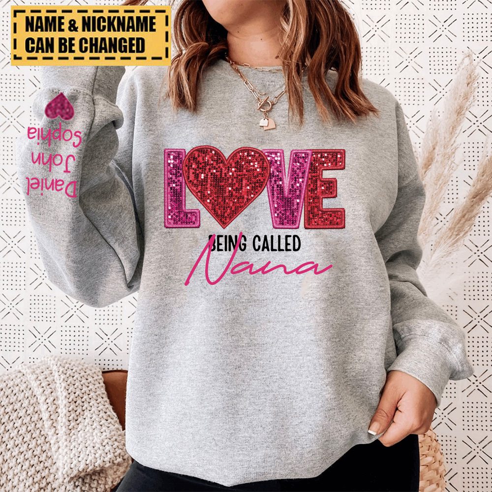 Personalized Sweatshirt - Love Being Called Grandma