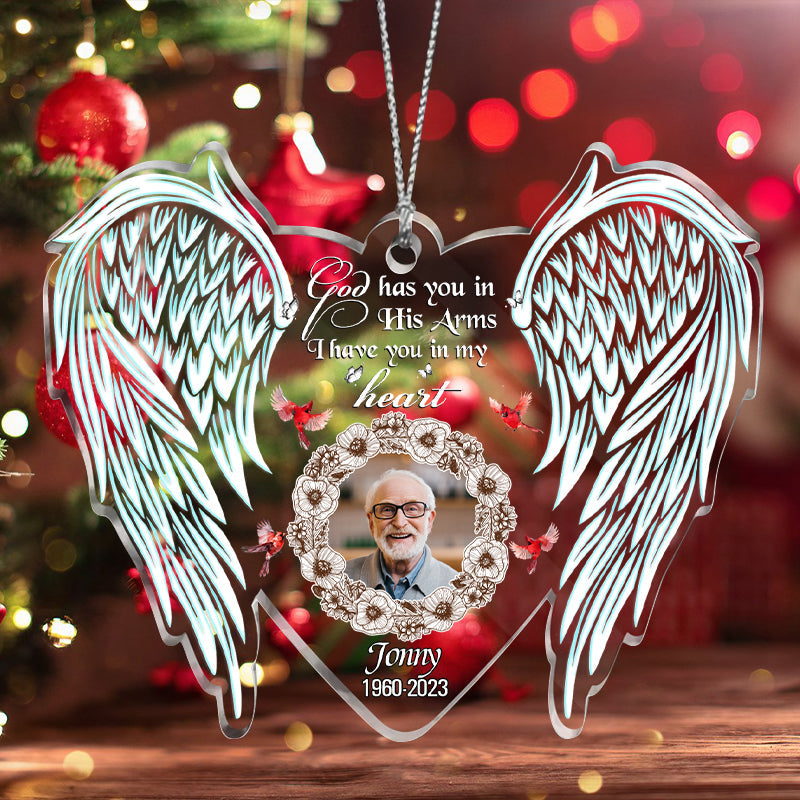 Custom Photo God Has You In His Arms I Have You In My Heart - Memorial Ornament