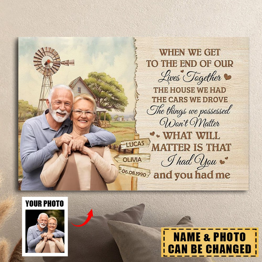 When We Get To The End Of Our Lives - Personalized Photo Wrapped Canvas