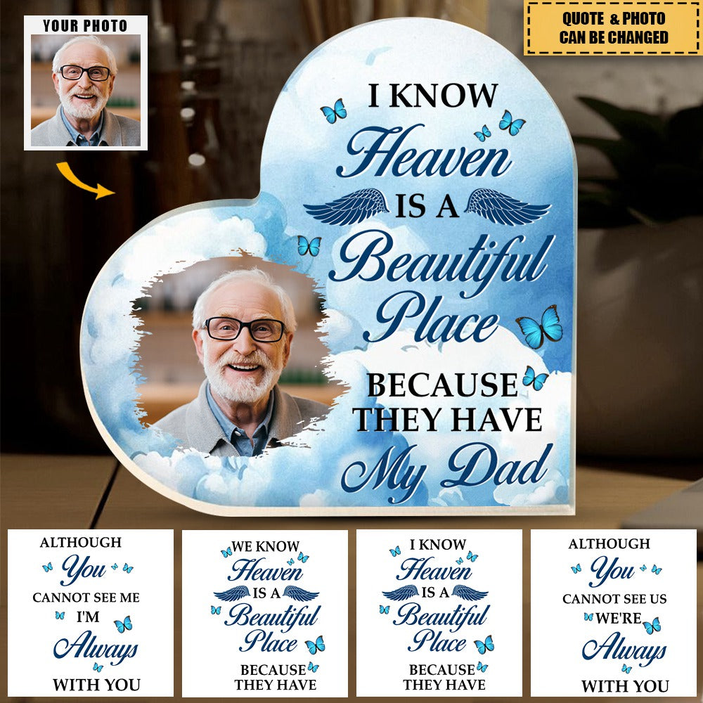 I Know Heaven Is A Beautiful Place - Personalized Acrylic Photo Plaque