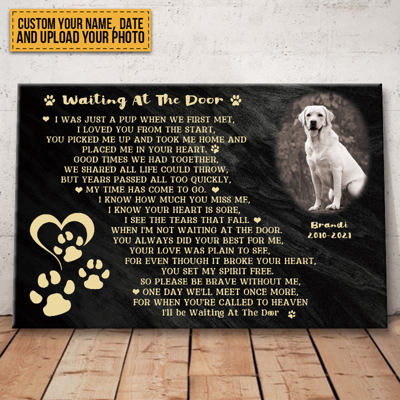 Custom Photo I'll Be Waiting At The Door - Personalized Dog Memorial Canvas