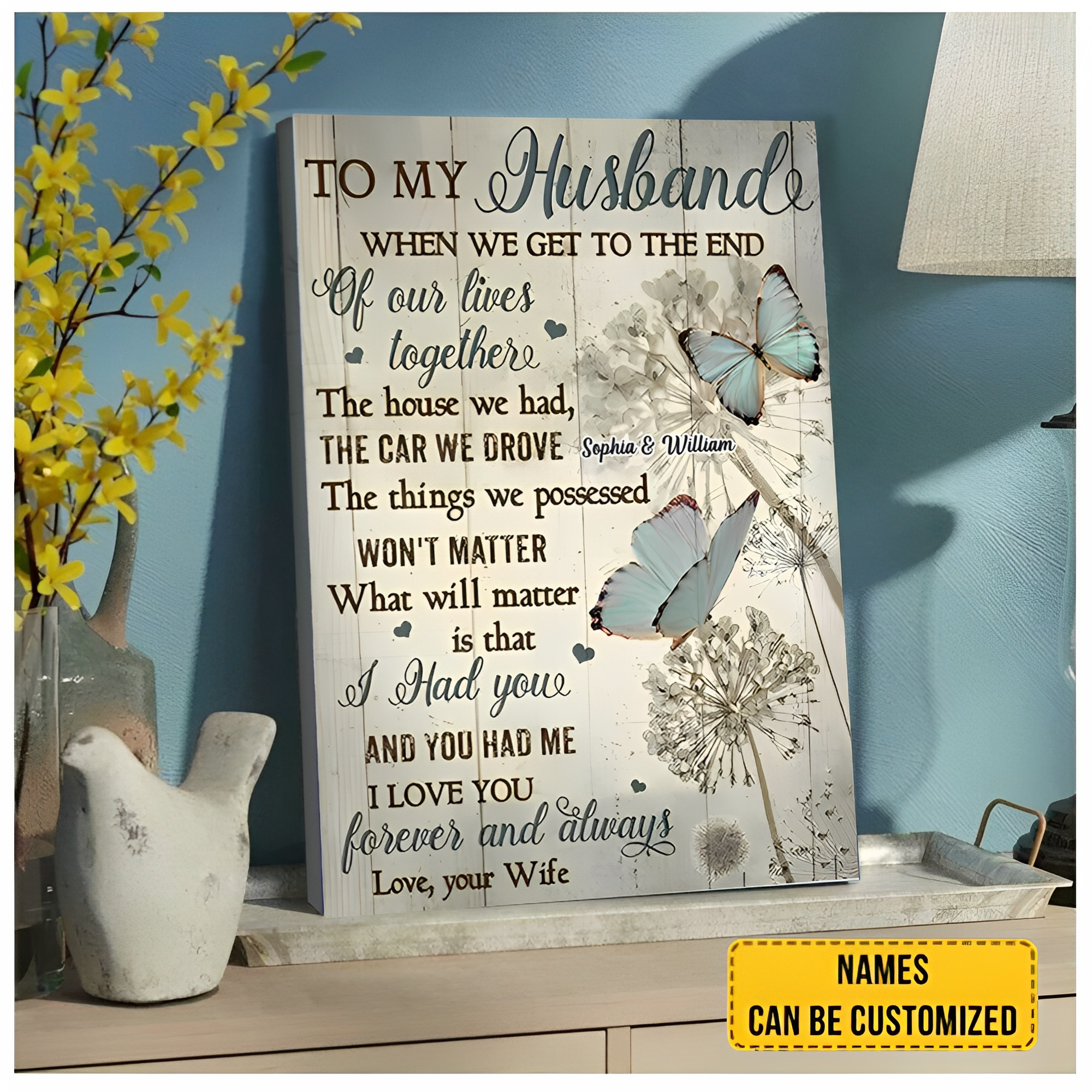 To My Husband Canvas-When We Get To The End Of Our Lives Together,What Will Matter Is That I Had You