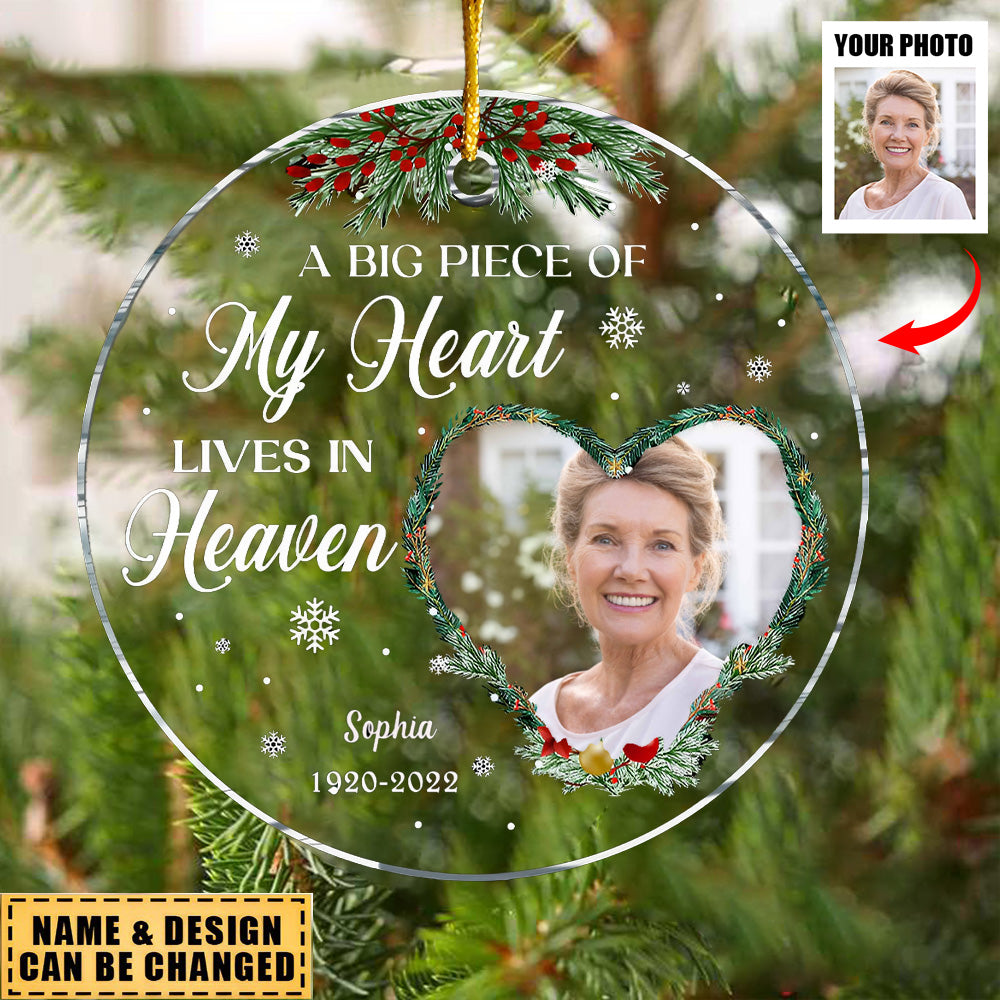 Memorial Gift A Big Piece Of My Heart Lives In Heaven-Personalized Acrylic Ornament