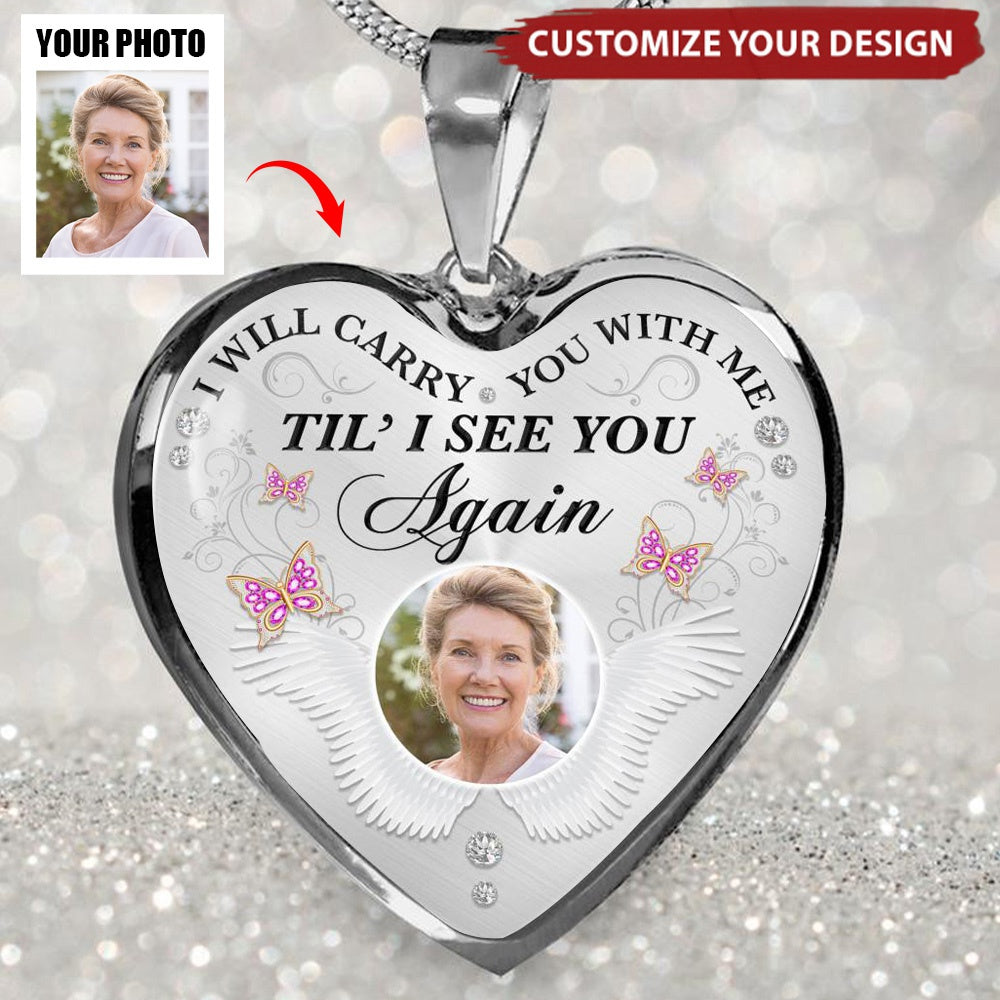 I Will Carry You With Me Til' I See You Again Memory Personalized Hear ...