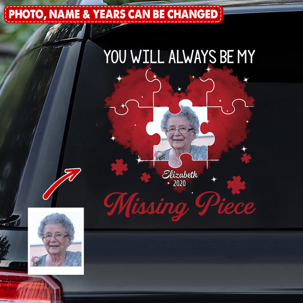 Memorial Upload Photo Heart, You Will Always Be My Missing Piece Personalized Sticker