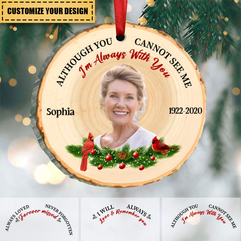 Memorial - Custom Photo I Will Always Love And Remember You - Personalized Ornament
