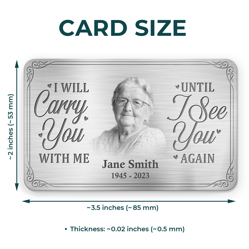 Custom Photo Until I See You Again - Memorial Personalized Custom Aluminum Wallet Card - Sympathy Gift For Family Members