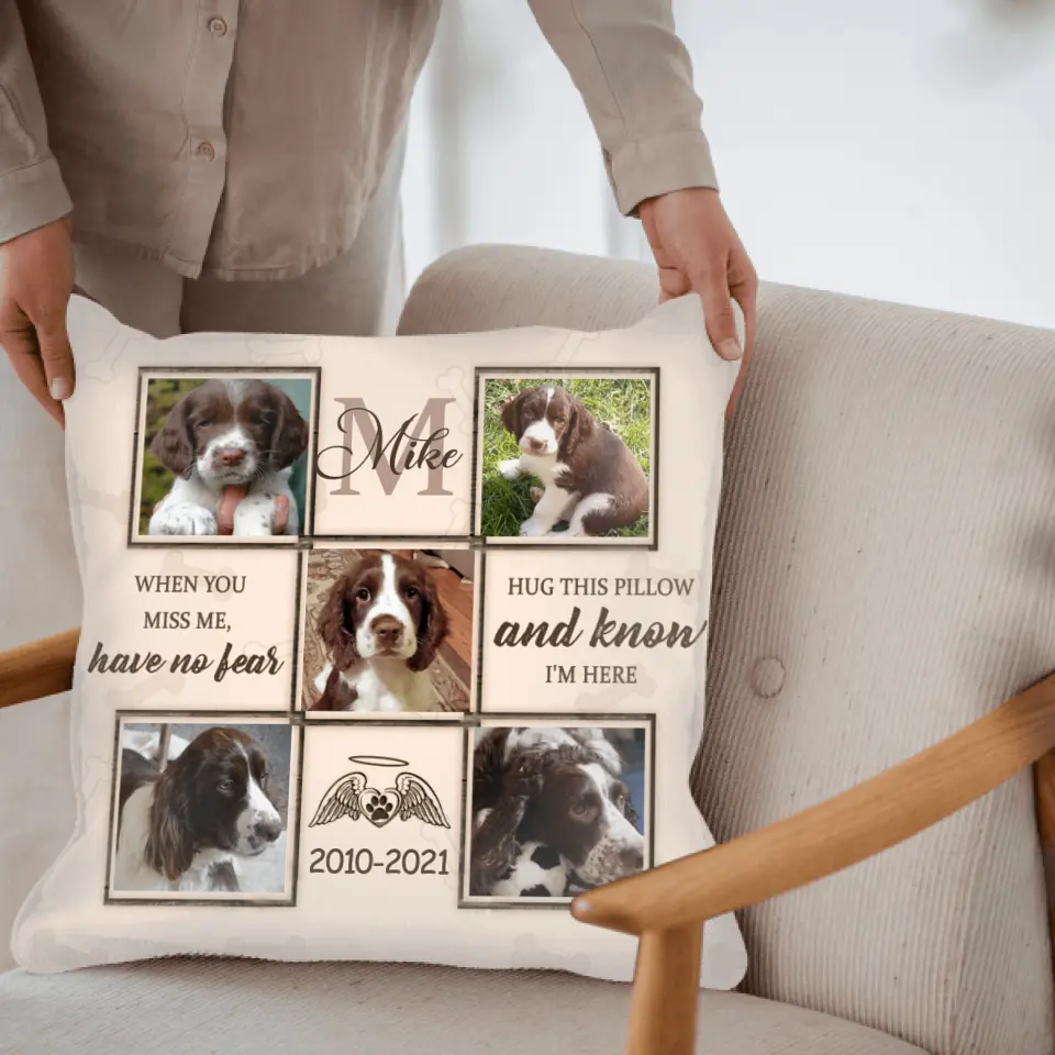 Hug This Pillow And Know I'm Here - Personalized Dog Memorial Pillow case
