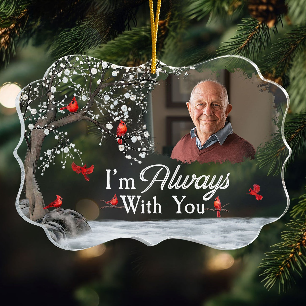I'm Always With You - Personalized Acrylic Photo Ornament