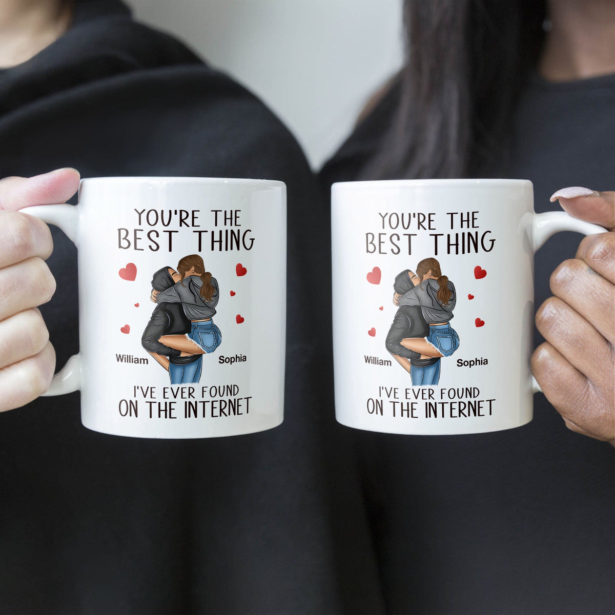 You're The Best Thing I've Ever Found On The Internet - Personalized Mug