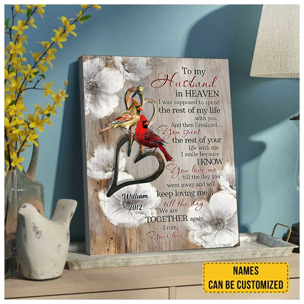 To My Husband In Heaven Spend The Rest Of My Life With You Canvas Print, Cardinal Wall Art