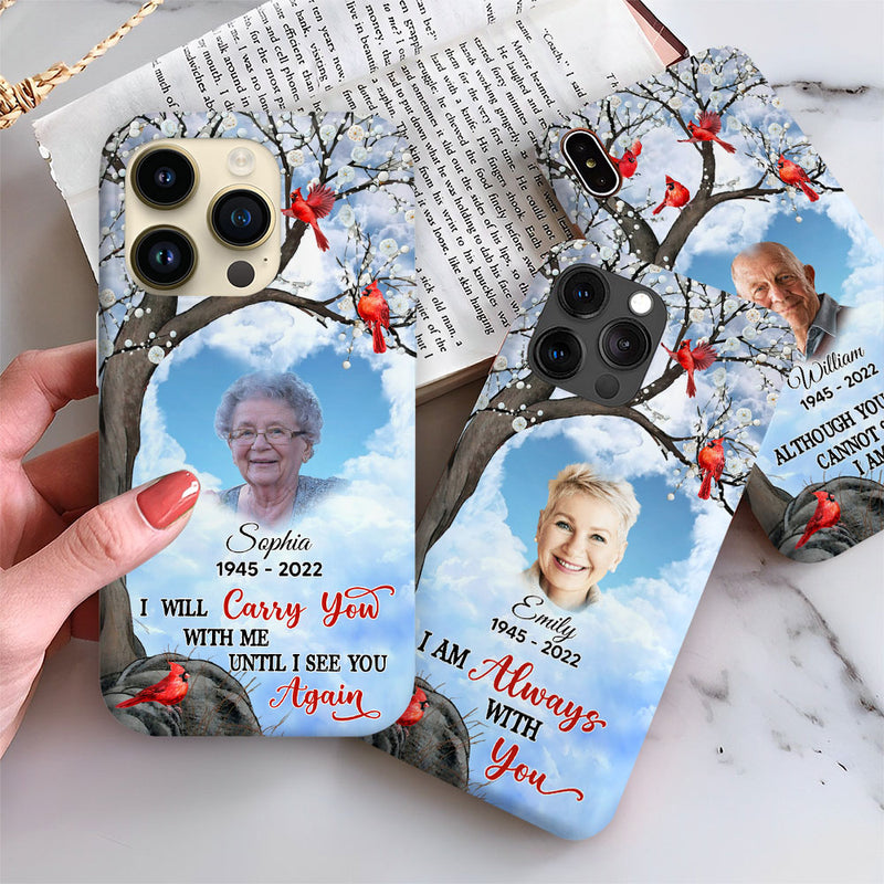 I'll Carry You With Me -Personalized Phone case