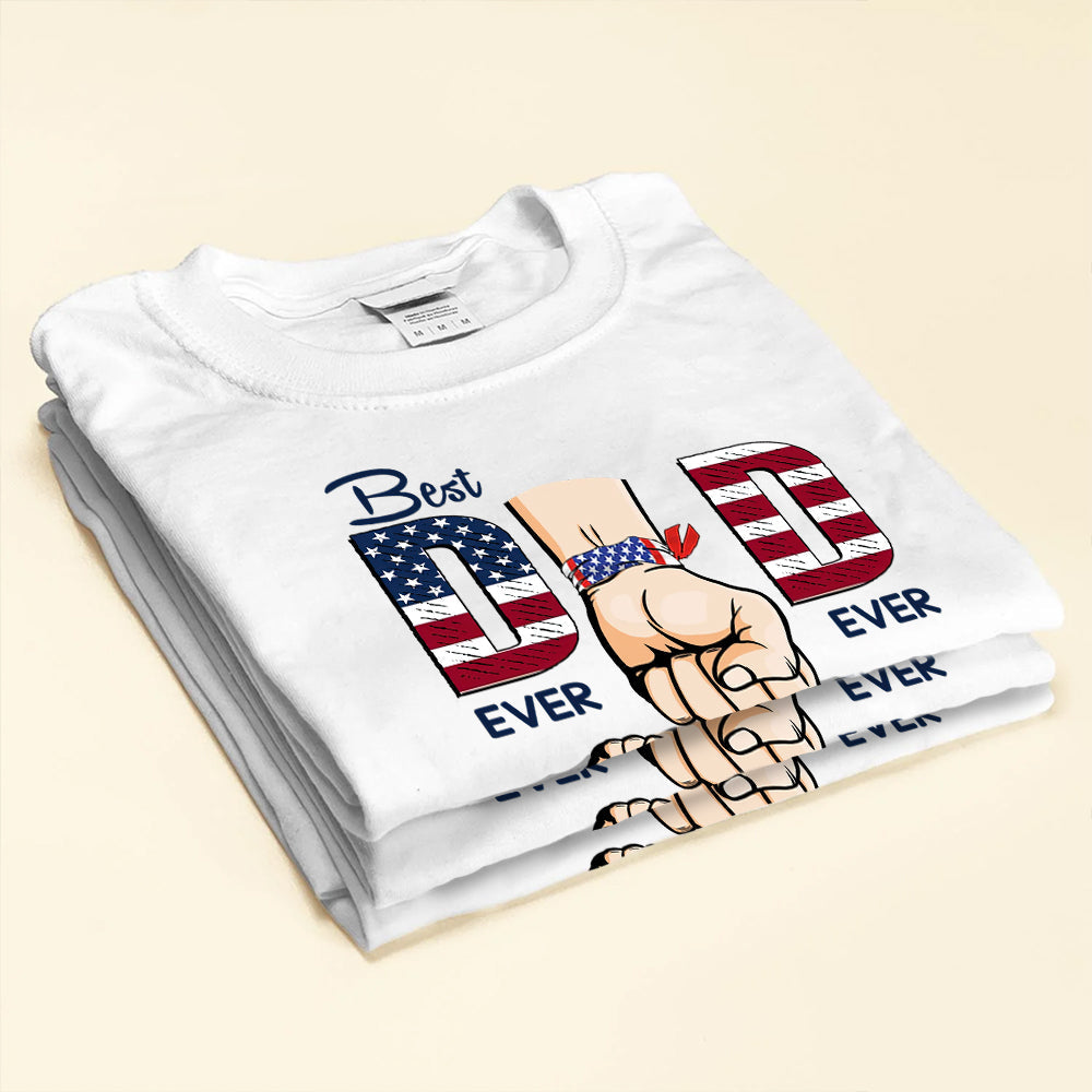 Best Dad Ever Ever 4th Of July Personalized T-shirt