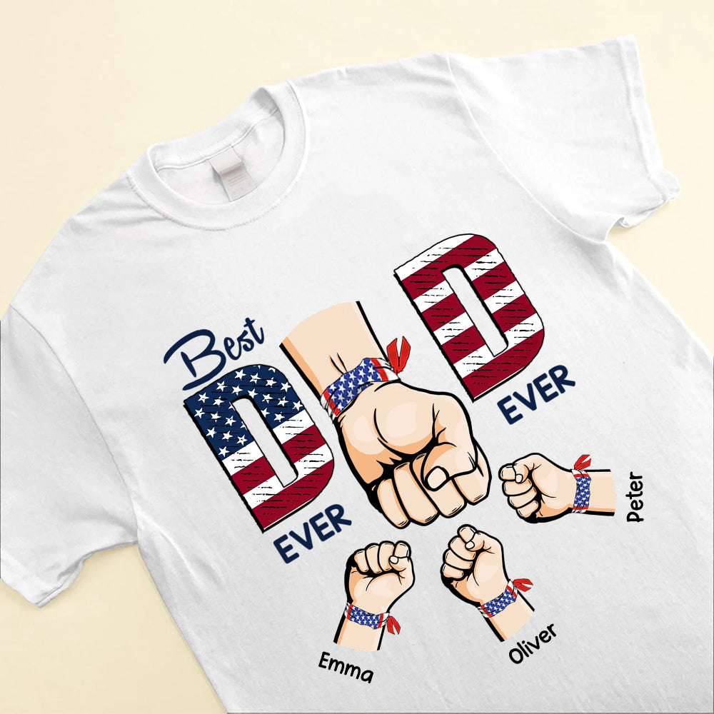 Best Dad Ever Ever 4th Of July Personalized T-shirt