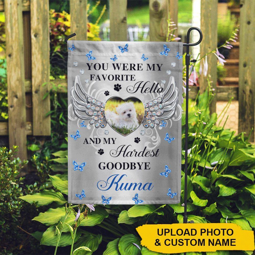 You Were My Favorite Hello And My Hardest Goodbye - Personalized Memorial Garden Flag