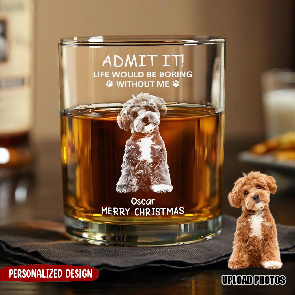 Life Would Be Boring Without Me-Personalized Custom Pet Photo Glass Cup