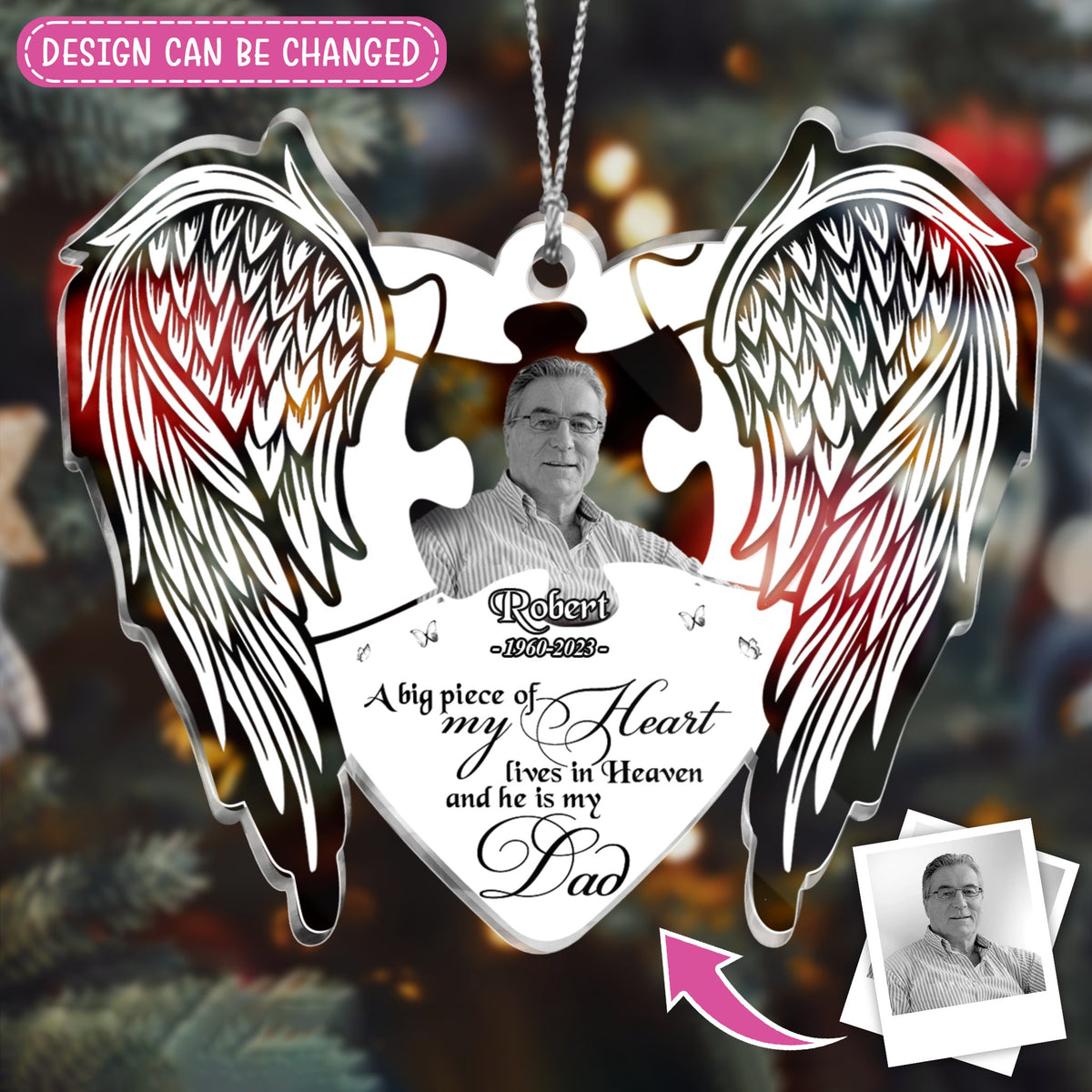 A Big Piece Of My Heart Lives In Heaven And He Is My Dad Personalized Memorial Photo Acrylic Ornament