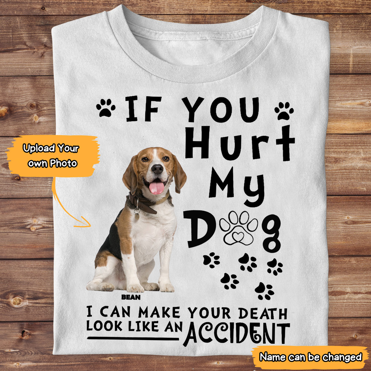 Custom Photo If You Hurt My Dog T-shirt - Gift for Dog Lovers