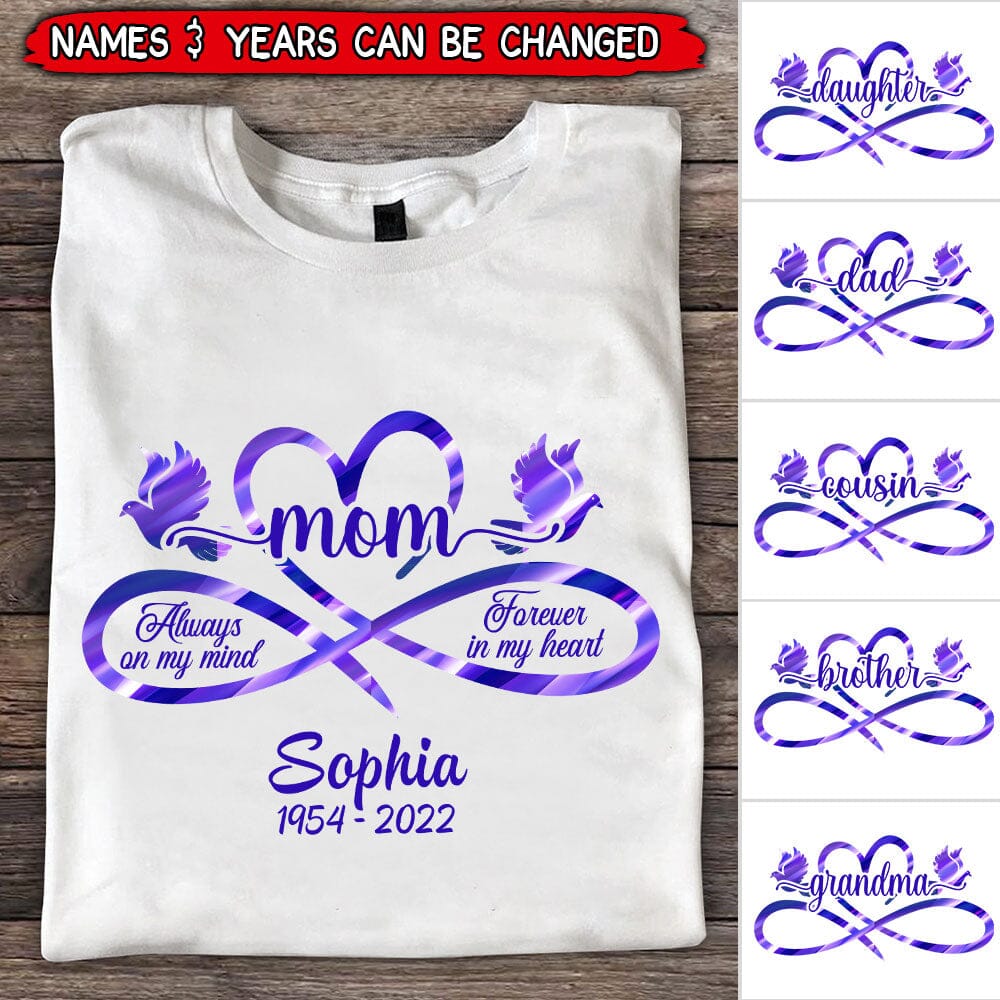 Heart Infinity Always On My Mind Forever In My Heart, Memorial Gift Personalized T-shirt