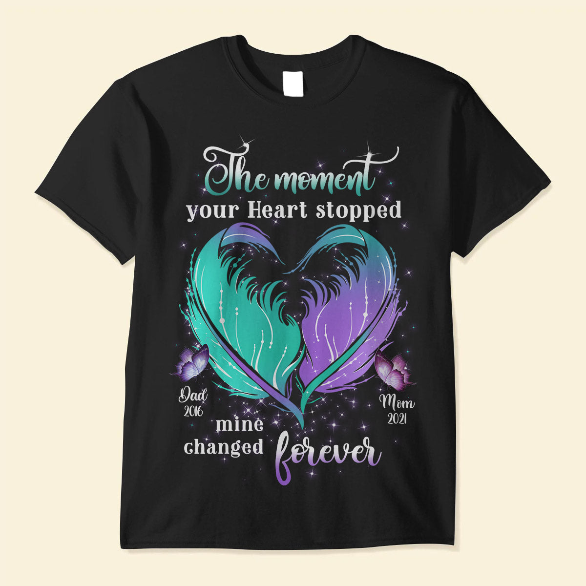 The moment your heart stopped, mine changed forever Memorial Feather Heart Butterfly Personalized Black T-shirt
